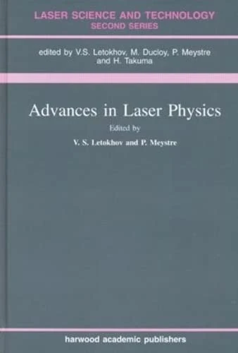 Advances In Laser Physics (Laser Science and Technology)