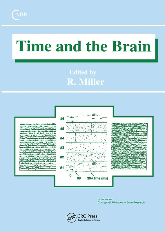Time and the Brain: 3 (Conceptual Advances in Brain Research)