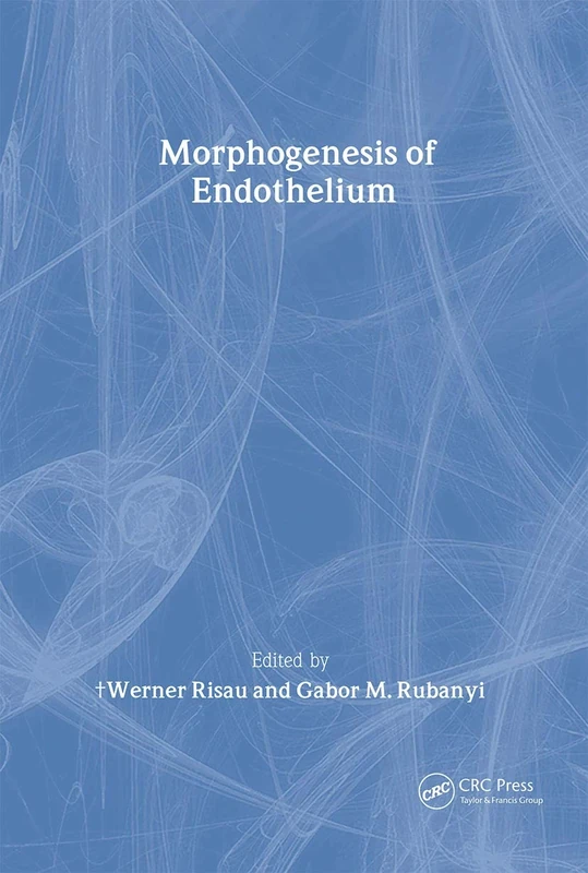 Morphogenesis of Endothelium: 8 (Endothelial Cell Research)