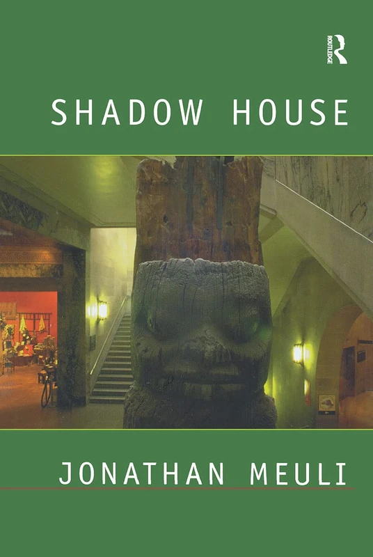 Shadow House: Interpretations of Northwest Coast Art - Routledge