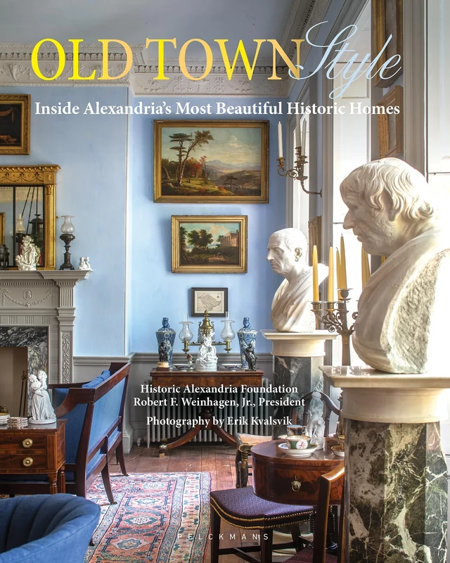 Old Town Style: Inside Alexandria's Most Beautiful Historic Homes