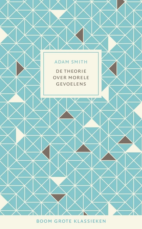 De theorie over morele gevoelens (Grote klassieken)