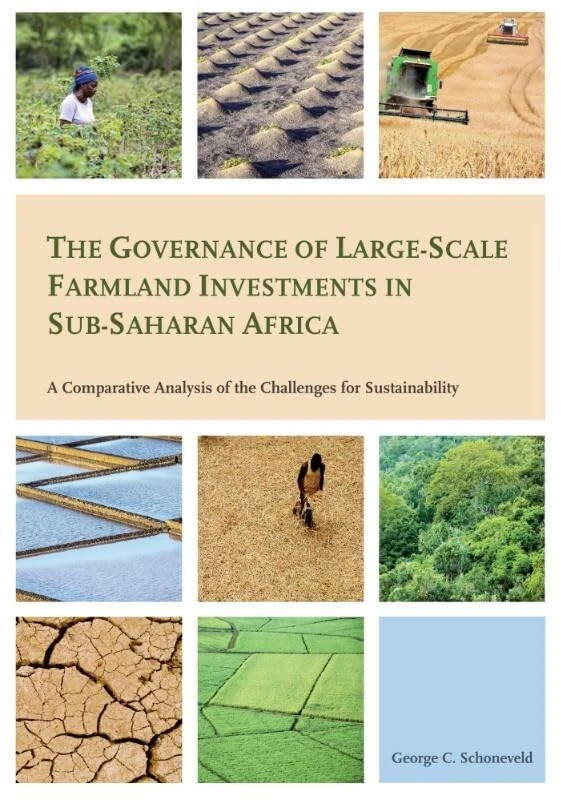 The Governance of Large-Scale Farmland Investments in Sub-Saharan Africa: A Comparative Analysis of the Challenges for Sustainability