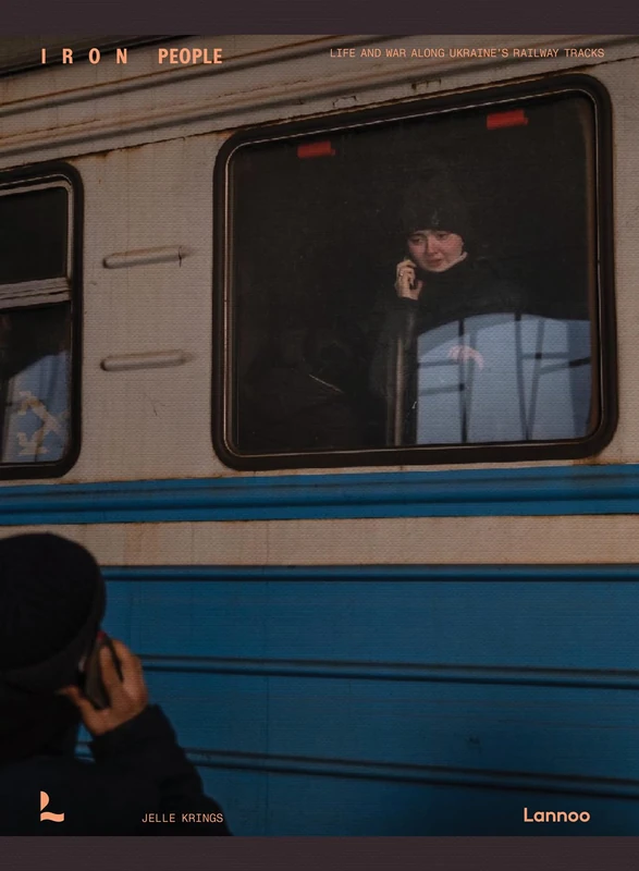 Iron People: Life and War Along Ukraine’s Railway Tracks