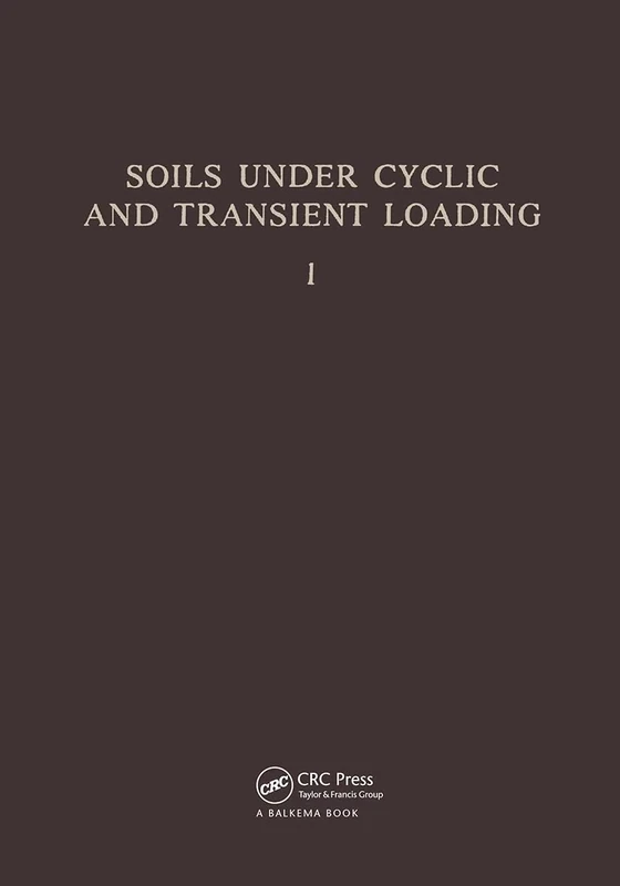 Soils Under Cyclic and Transient Loading, volume 1: Proceedinsg of the Internaional Symposium, Swansea, 7-11 January 1980, 2 volumes