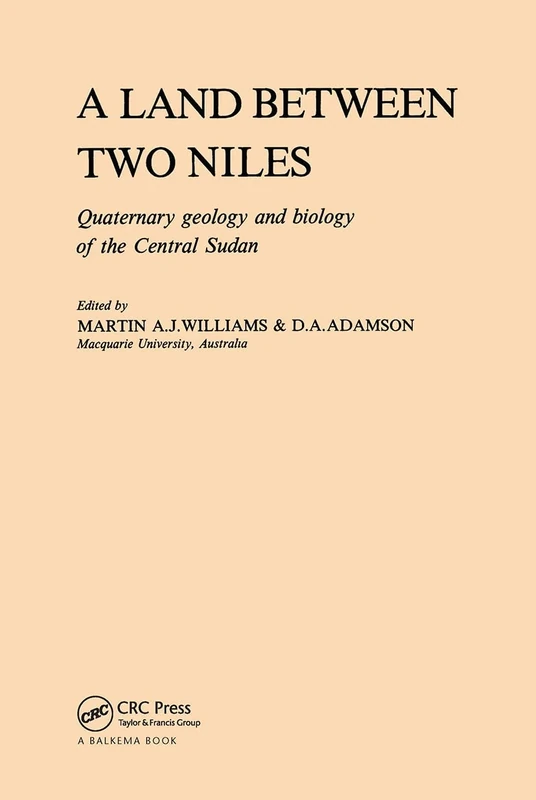 A Land Between Two Niles: Quaternary geology and biology of the Central Sudan - Image 1