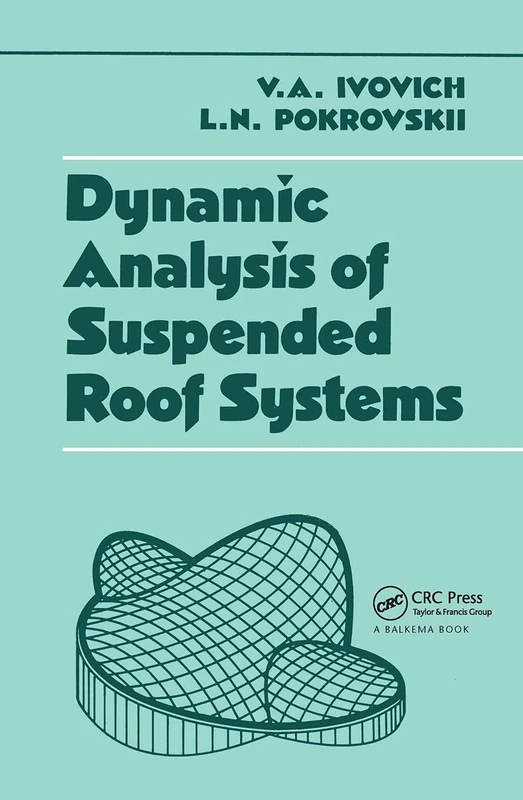 CRC Press Dynamic Analysis of Suspended Roof Systems - Book 88