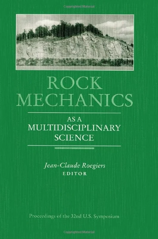 Rock Mechanics as a Multidisciplinary Science: Proceedings of the 32nd U.S. Symposium