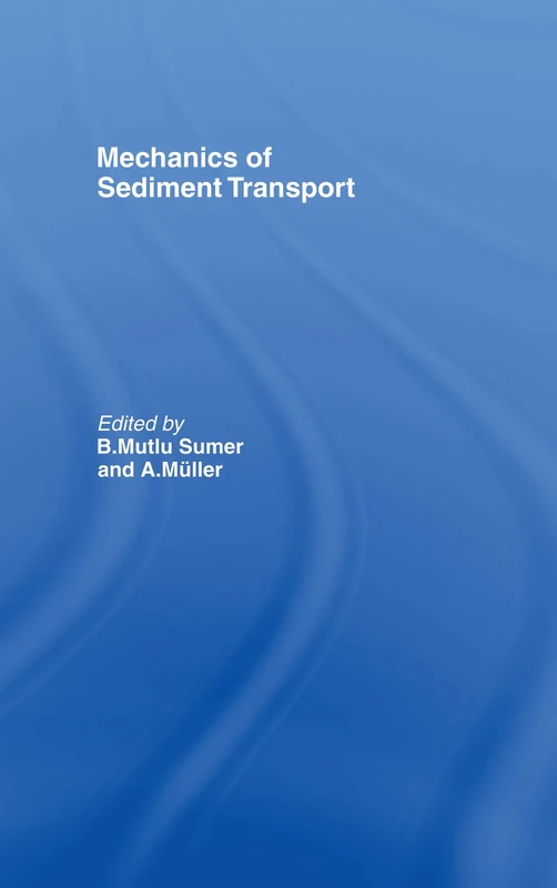 Mechanics of Sediment Transport: Proceedings