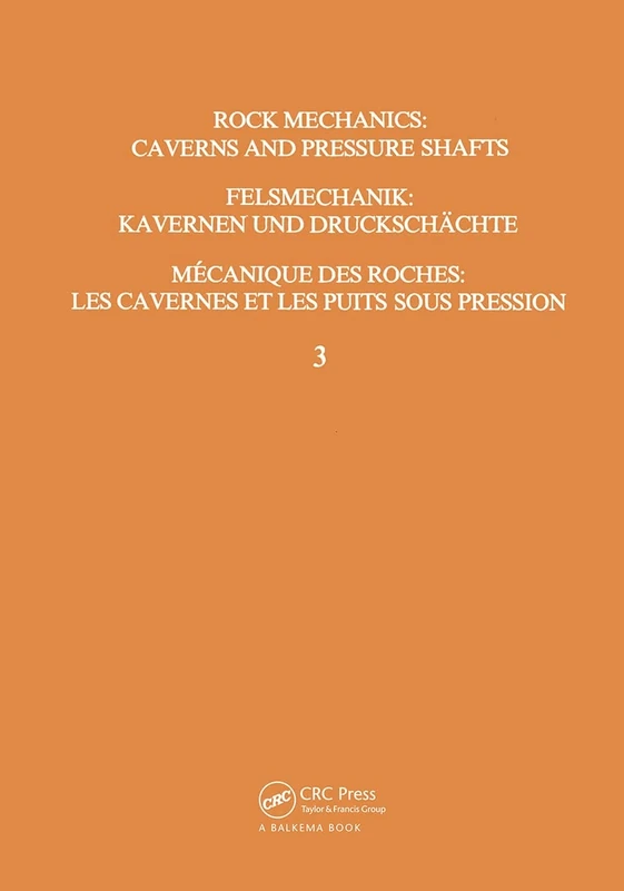 Rock Mechanics: Caverns and Pressure Shafts, Volume 3: ISRM symposium, Aachen, 26-28 May 1982, 3 volumes