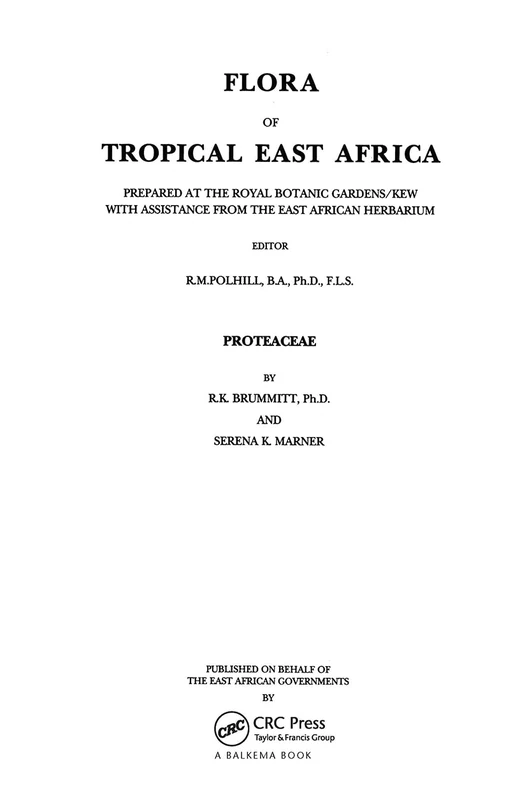 Flora of Tropical East Africa - Proteaceae (1993): Prepared at the Royal Botanic Gardens/Kew with Assistance from the East African Herbarium