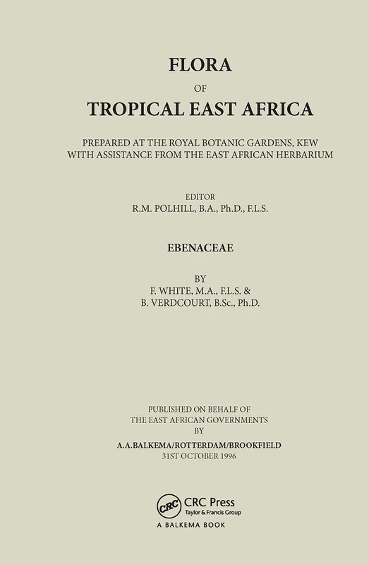 Flora of Tropical East Africa - Ebenaceae (1996): Prepared at the Royal Bontanic Gardens, Kew with Assistance from the East African Herbarium