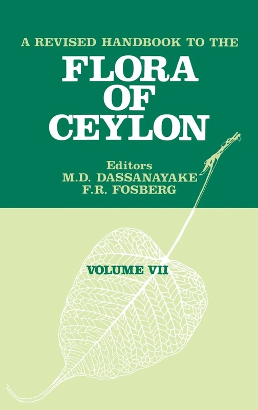 A Revised Handbook of the Flora of Ceylon - Volume 7: Vol 7