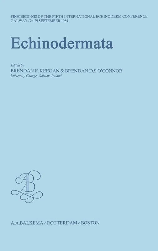 Echinodermata: Proceedings of the Fifth International Echinoderm Conference / Galway / 24–29 September 1984