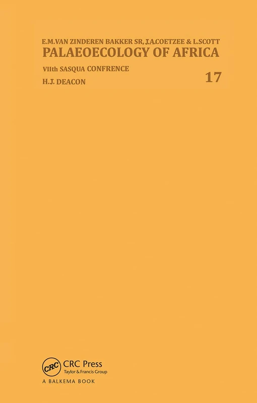 CRC Press - Palaeoecology of Africa, Volume 17