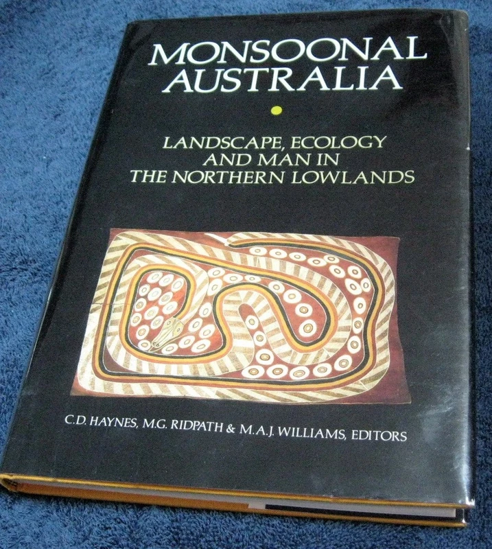 Monsoonal Australia: Landscape, Ecology and Man in Northern Lowlands