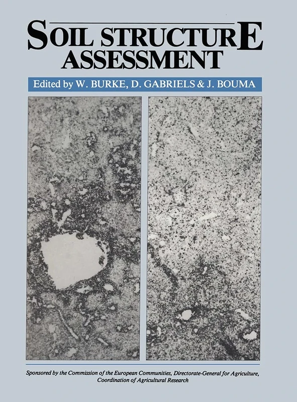 Soil Structure Assessment: Sponsored by the Commission of European Communities, Directorate-General for Agriculture.: 9497 (Eur)