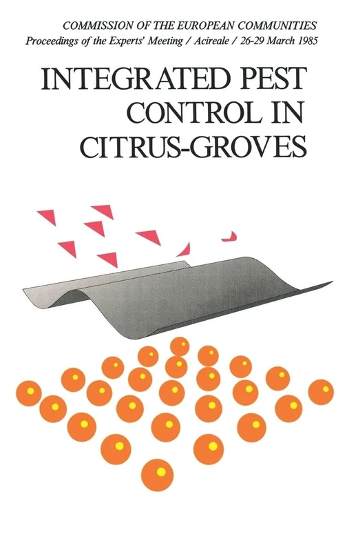 Integrated Pest Control in Citrus Groves: Proceedings of the Experts' Meeting Acireale, March 26-29, 1985: 9872 (Eur) - Image 1