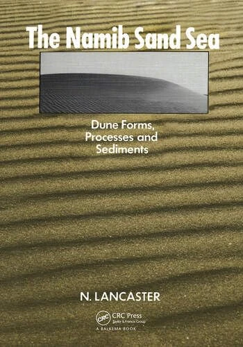 The Namib Sand Sea: Dune forms, processes & sediments