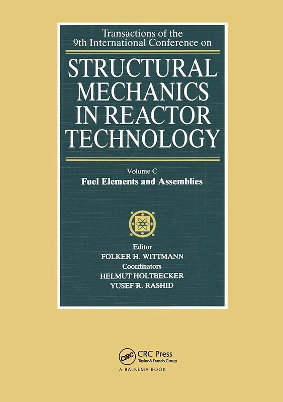 Structural mechanics in reactor technology, Vol.C: Fuel Elements and Assemblies: Transactions of 9th international conference on structural mechanics in reactor technology, Lausanne 17-21 August 1987