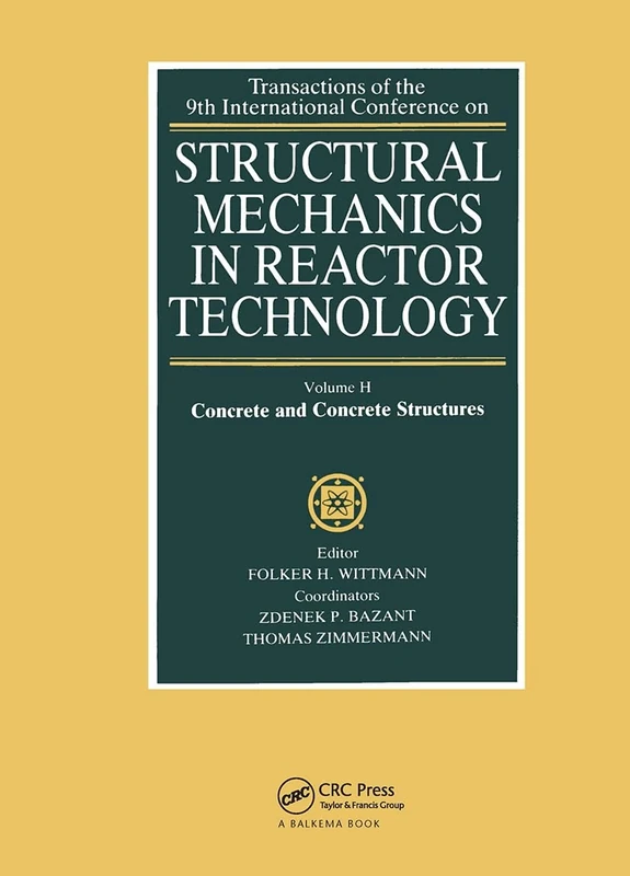 Structural Mechanics in Reactor Technology: Concrete and Concrete Structures