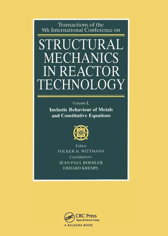 Structural Mechanics in Reactor Technology: Inelastic Behavior of Metals and Constitutive Equations