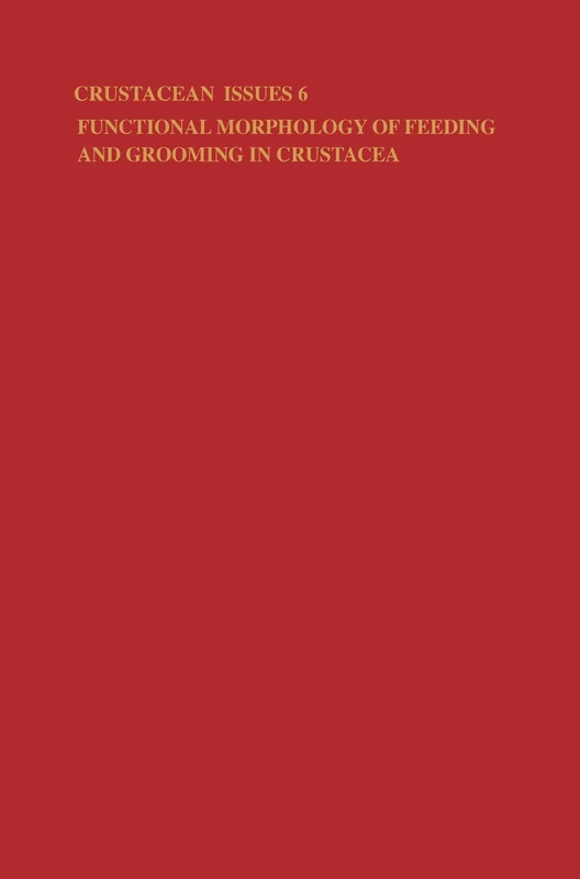 Functional Morphology of Feeding and Grooming in Crustacea (Advances in Crustacean Research)
