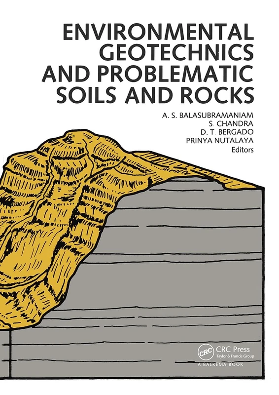 Environmental Geotechnics and Problematic Soils and Rocks: Proceedings of the Symposium on Environmental Geotechnics and Problematic Soils and Rocks