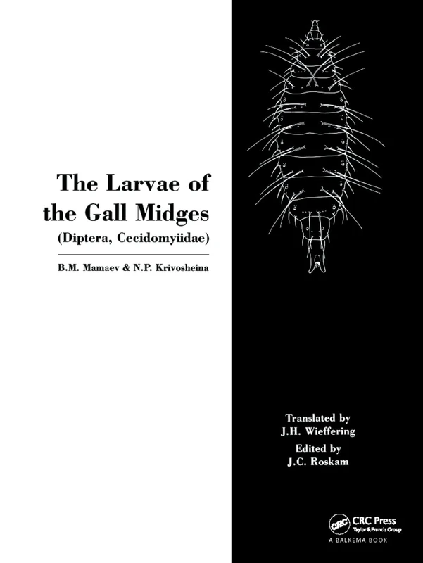 The Larvae of the Gall Miges: Comparative Morphology Biology