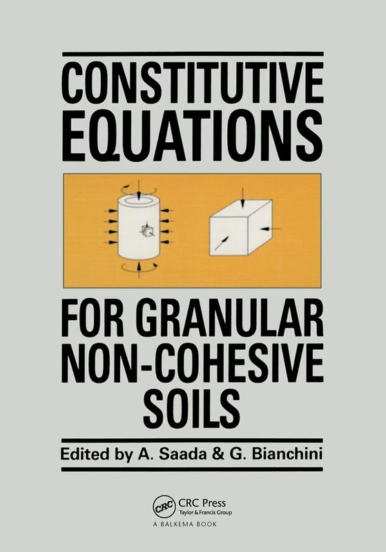 Constitutive Equations for Granular Non-Cohesive Soils (Proceedings of the International Workshop on Constitutive Equations for Granular Non-Cohesive)