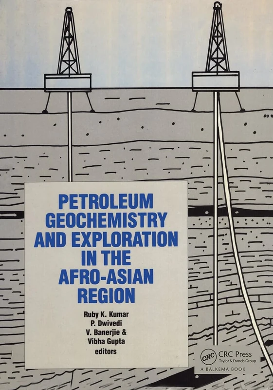 Petroleum Geochemistry and Exploration in the Afro-Asian region: Proceedings of the first international conference, Dehra Dun, India, 25-27 November 1985