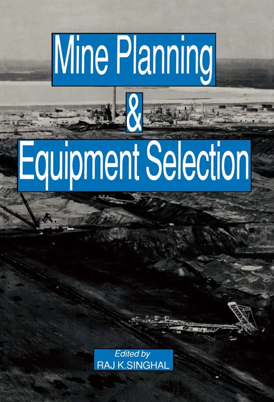 Mine Planning and Equipment Selection: Proceedings of an International Symposium on Mine Planning and Equipment Selection/Calgary/3-4 November 1988