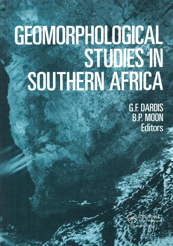Geomorphological Studies in Southern Africa: Proceedings of a symposium, Transkei, 8-11 April 1988