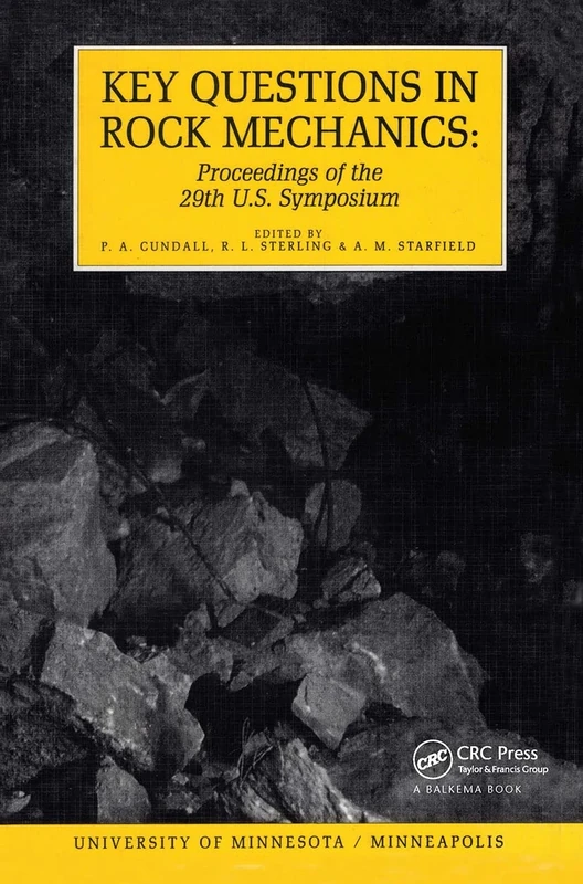 Key Questions in Rock Mechanics: Proceedings of the 29th US Symposium on Rock Mechanics