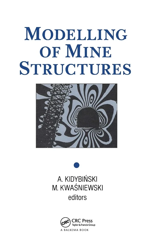 Modelling of Mine Structures: Proceedings of the 10th plenary session of the International Bureau of Strata Mechanics, World Mining Congress, Stockholm, 4 June 1987