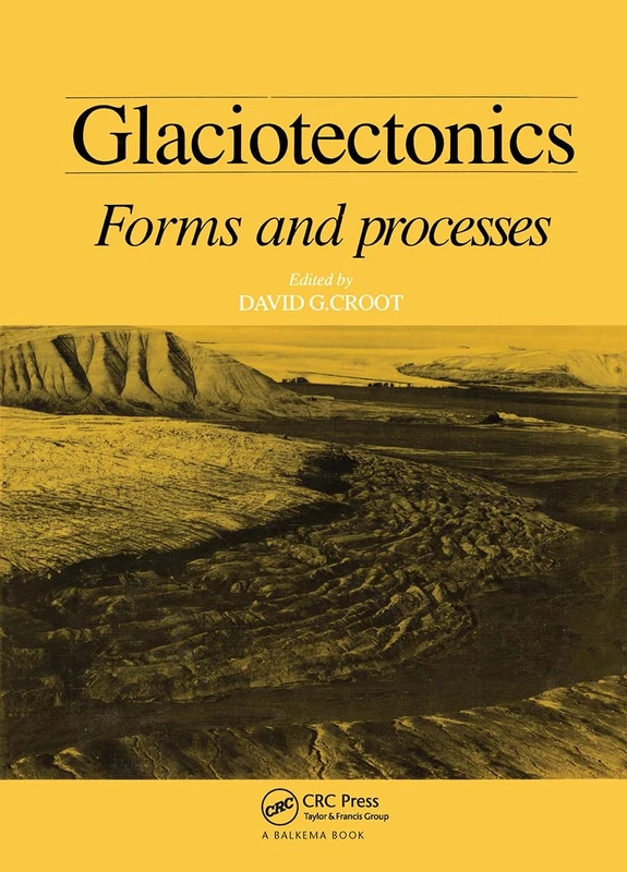 Glaciotectonics: Forms and Processes