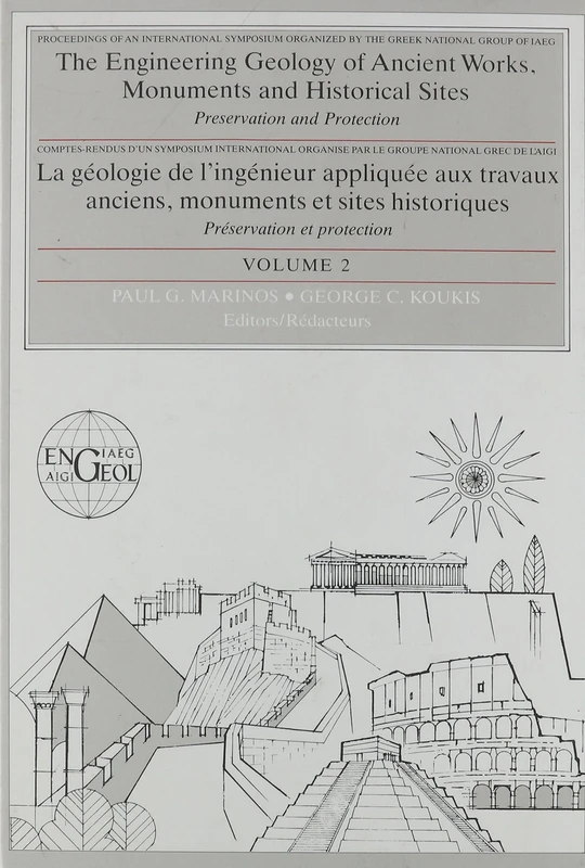The Engineering Geology of Ancient Works, Monuments and Historical Sites: Preservation and Conservation, Volume 2: Proceedings of an International ... Group of IAEG, Athens, 19-23 September 1988
