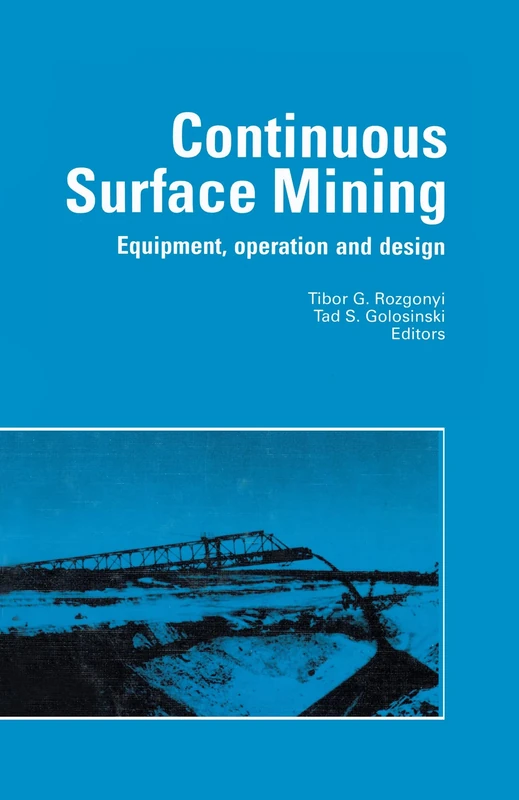 Continuous Surface Mining: Equipment, Operation and Design