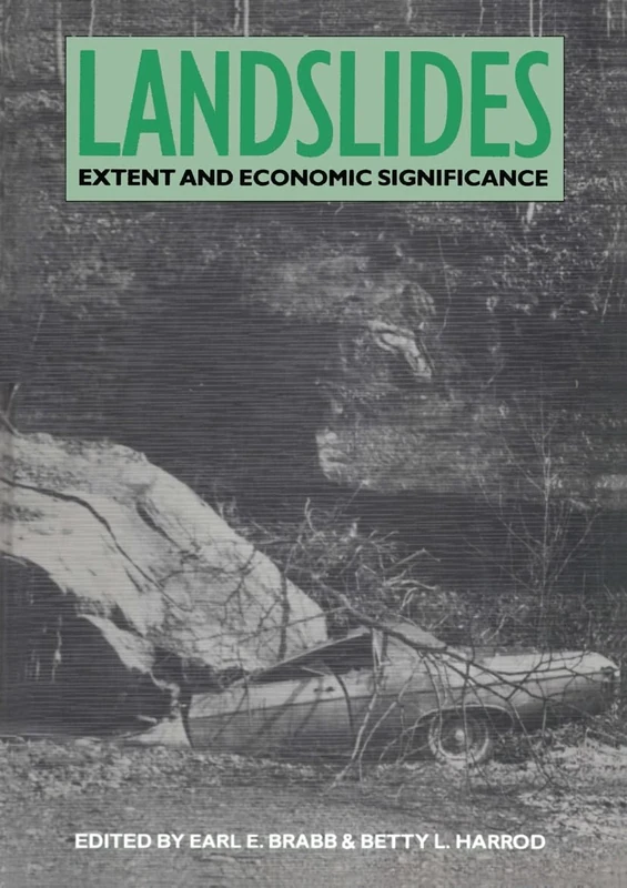 Landslides: Extent and Economic Significance: Proceedings of the 28th international geologic congress symposium on landslides, Washington D.C., 17 July 1989