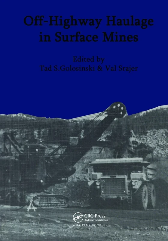 Off-highway Haulage in Surface Mines: Proceedings of the international symposium, Edmonton, 15-17 May 1989