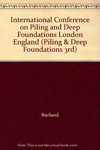 International Conference on Piling and Deep Foundations London England