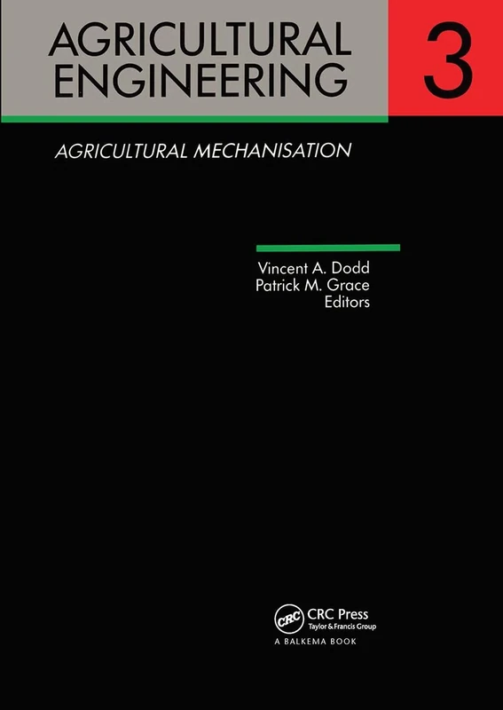 Agricultural Engineering Volume 3: Agricultural Mechanisation: Proceedings of the Eleventh International Congress on Agricultural Engineering, Dublin, 4-8 September 1989