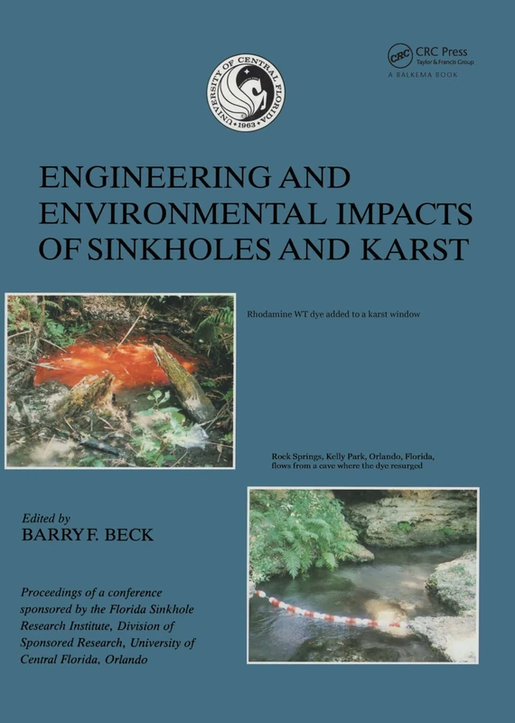 Engineering and Environmental Impacts of Sinkholes and Karts: Proceedings of the third multidisciplinary conference, St. Petersburg-Beach, Florida, 2-4 October 1989