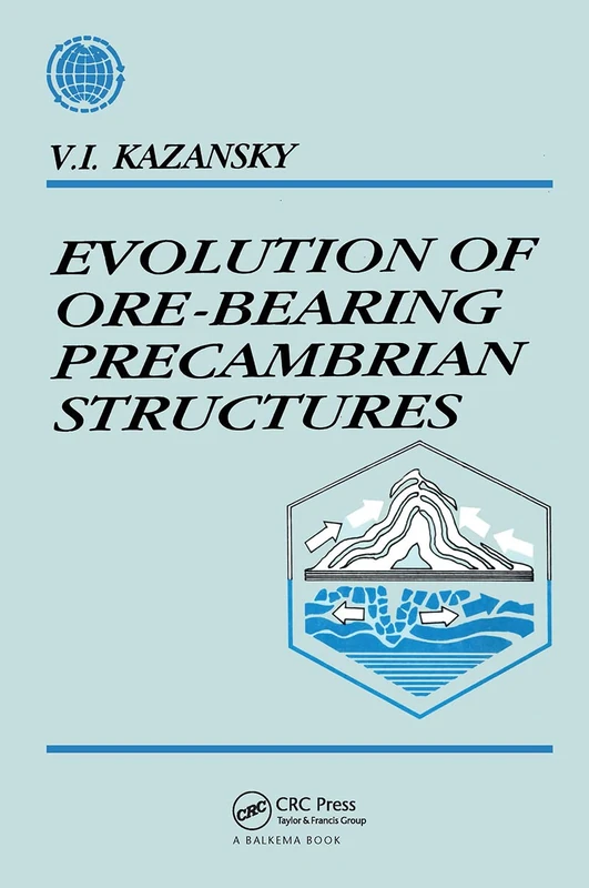 CRC Press Evolution of Ore-bearing Precambrian Structures