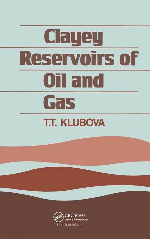 Clayey Reservoirs of Oil and Gas: 85 (Russian Translations Series)