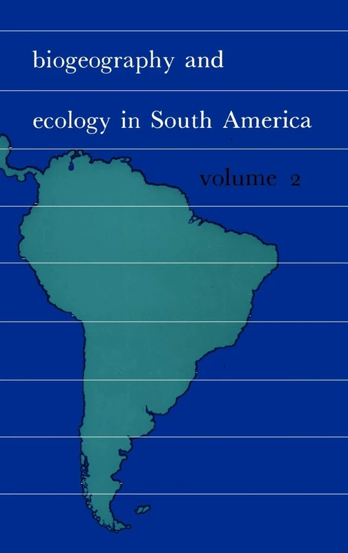 Biogeography and Ecology in South-America. Volume II: 19 (Monographiae Biologicae, 19)