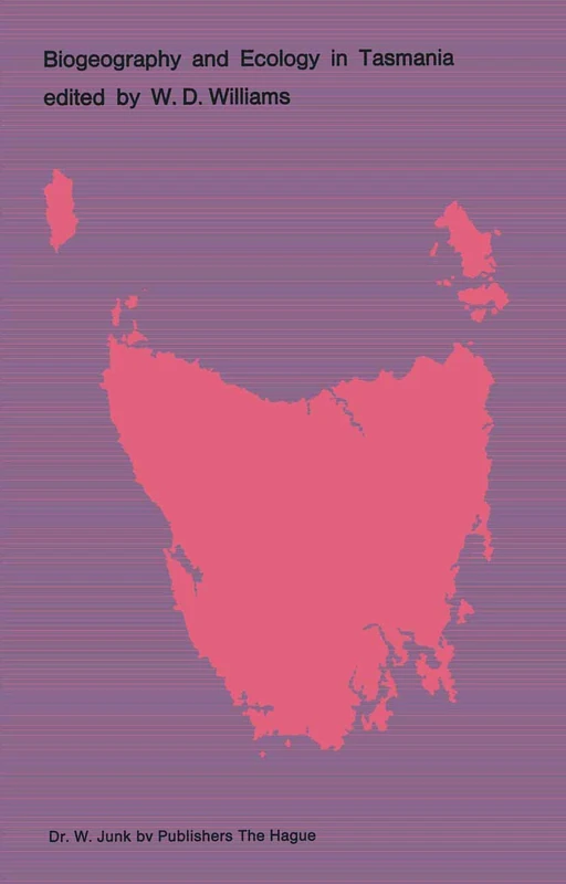 Biogeography and Ecology in Tasmania: 25 (Monographiae Biologicae, 25)