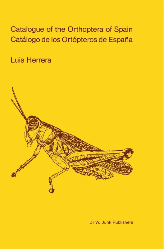 Catalogue of Orthoptera of Spain / Catalogo de los Ortopteros de España: 22 (Series Entomologica, 22)