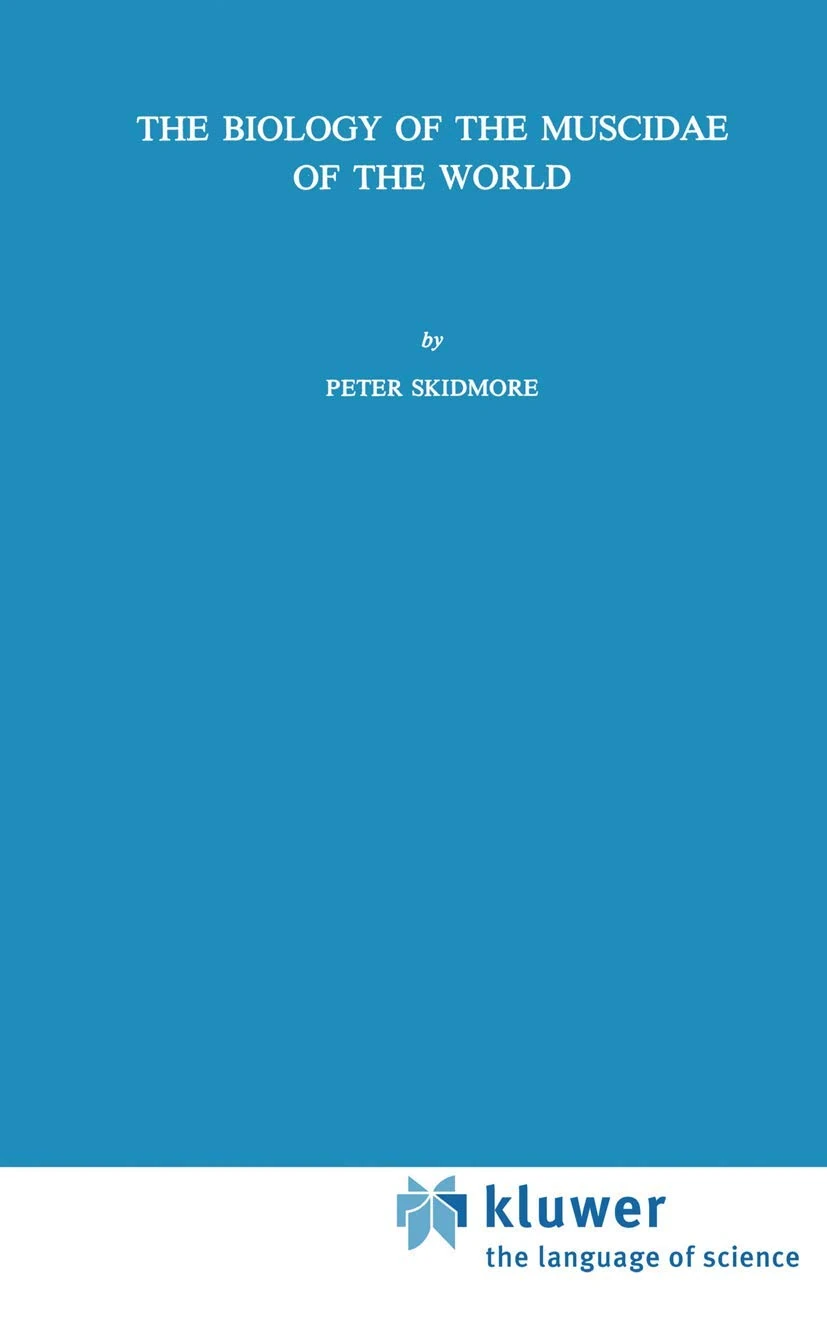 The Biology of the Muscidae of the World: 29 (Series Entomologica, 29)