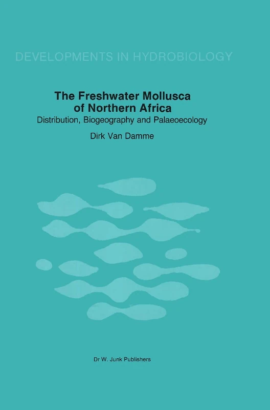 The Freshwater Molluscs of Northern Africa: Distribution, Biogeography and Palaeoecology: 25 (Developments in Hydrobiology, 25) - Image 1